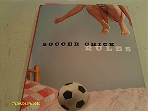 Soccer Chick Rules (Library Binding, Reprint)
