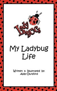 My Ladybug Life (Hardcover)