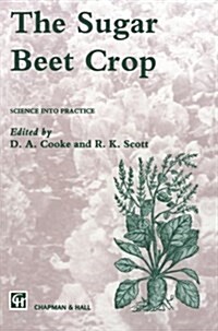 The Sugar Beet Crop (Paperback, Softcover Repri)