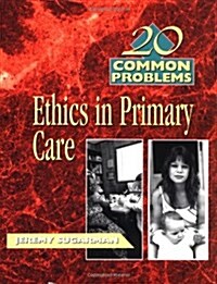 20 Common Problems: Ethics in Primary Care (Paperback, 1st)