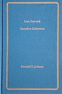 Law, Fact, and Narrative Coherence (Legal Semiotics Monographs) (Hardcover)