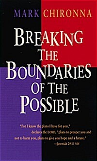 Breaking the Boundaries of the Possible (Paperback)