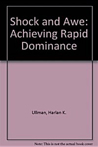 Shock and Awe: Achieving Rapid Dominance (Hardcover)