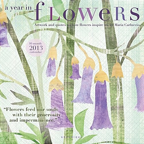 Cal A Year in Flowers 2013 (Calendar, 16m Wal)