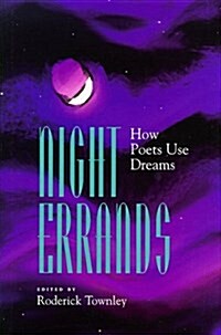 Night Errands: How Poets Use Dreams (Hardcover)
