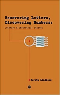 Recovering Letters, Discovering Numbers: Literary and Statistical Studies (Paperback)