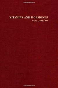 VITAMINS AND HORMONES V46, Volume 46 (Hardcover)