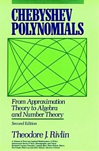 Chebyshev Polynomials: From Approximation Theory to Algebra and Number Theory (Pure and Applied Mathematics: A Wiley Series of Texts, Monographs and T (Hardcover, 2)