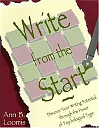 Write from the Start: Discover Your Writing Potential Through the Power of Psychological Type (Paperback, 1 st)