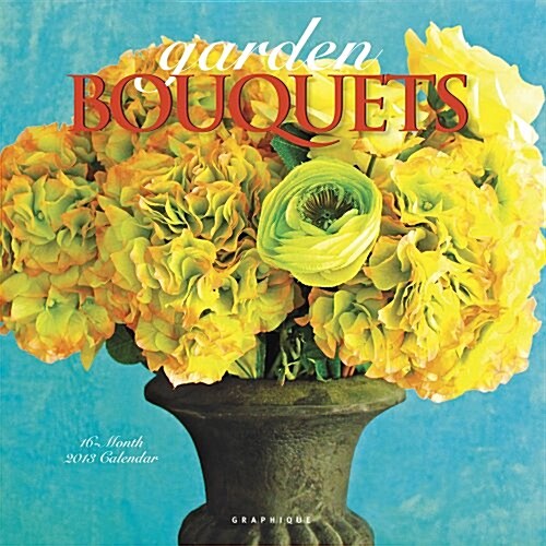 Garden Bouquets Calendar (Calendar, 16m Wal Mu)