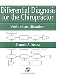 Differential Diagnosis for the Chiropractor: Protocols and Algorithms (Paperback, 1st)