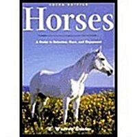 Horses, 3rd Edition: A Guide to Selection, Care, and Enjoyment (Paperback, 3rd)