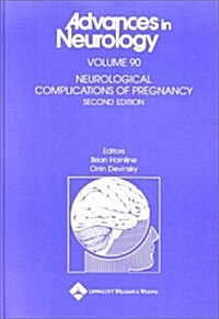Neurological Complications of Pregnancy (Advances in Neurology) (Hardcover, Second)