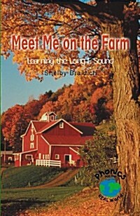 Meet Me on the Farm: Learning the Long E Sound (Powerphonics) (Paperback)