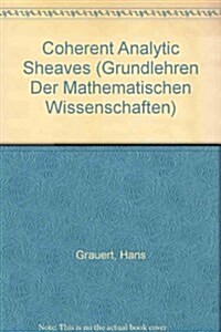 Coherent Analytic Sheaves (Grundlehren Der Mathematischen Wissenschaften) (Hardcover)