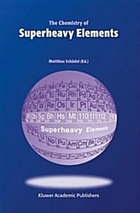 The Chemistry of Superheavy Elements (Hardcover, 2003)