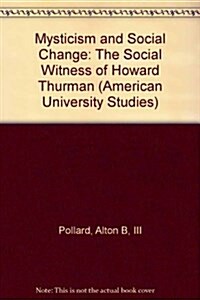 Mysticism and Social Change: The Social Witness of Howard Thurman (Paperback, 2)