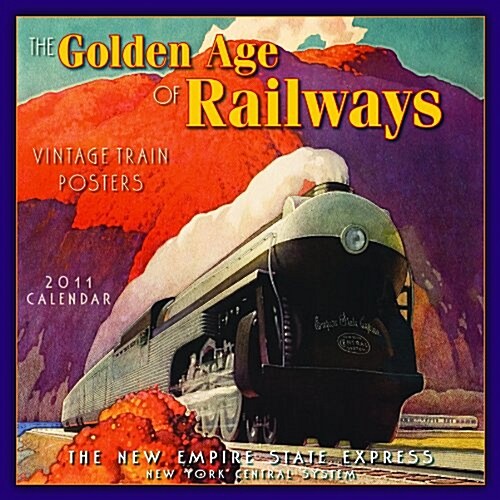 Golden Age of Railways 2011 Wall Calendar (Calendar) (Calendar, Wal Blg)