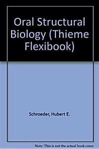 Oral Structural Biology (Thieme Flexibook) (Paperback, 1)