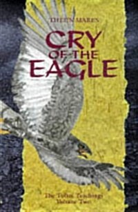Cry of the Eagle (Toltec Teachings) (Hardcover, 1st)