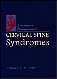 Conservative Management of Cervical Spine Syndromes (Hardcover, 1st)