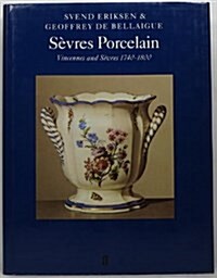 Sevres Porcelain: Vincennes and Sevres 1740-1800 (Faber Monographs on Pottery and Porcelain) (Hardcover, First Edition)