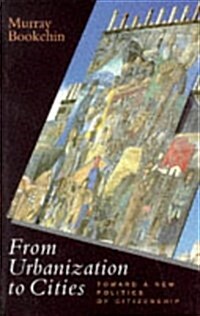 From Urbanization to Cities: Toward a New Politics of Citizenship (Cassell Global Issues Series) (Paperback, Revised)