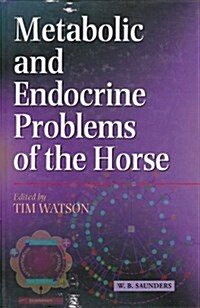 Metabolic and Endocrine Problems of the Horse, 1e (Hardcover, 1st)