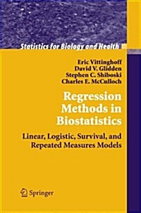 Regression Methods in Biostatistics: Linear, Logistic, Survival, and Repeated Measures Models (Statistics for Biology and Health) (Paperback)