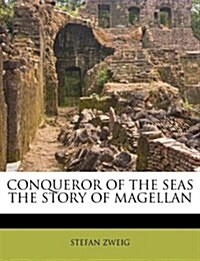 CONQUEROR OF THE SEAS THE STORY OF MAGELLAN (Paperback)