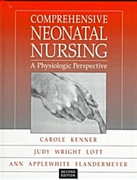 Comprehensive Neonatal Nursing: A Physiologic Perspective (Hardcover, 2)
