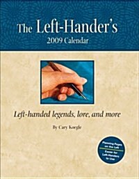 The Left-Handers: 2009 Desk Calendar (Calendar, Egmt Spi)