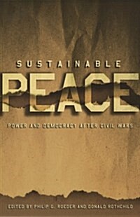 Sustainable Peace: Power and Democracy After Civil Wars (Hardcover)