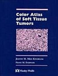 Color Atlas of Soft Tissue Tumers (Hardcover, First Edition)