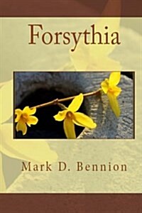 Forsythia (Paperback)