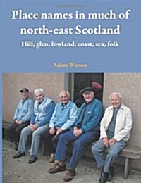 Place names in much of north-east Scotland (Paperback)