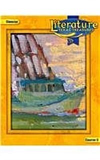 Literature: Course 5: Texas Treasures (Hardcover)