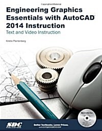 Engineering Graphics Essentials with AutoCAD 2014 Instruction (Perfect Paperback, Pap/Com)