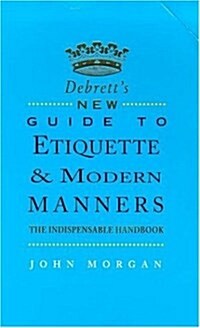 Debretts New Guide to Etiquette and Modern Manners (Paperback, New edition)