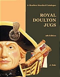 Royal Doulton Jugs: A Charlton Standard Catalogue, 9th Edition (Paperback, 9th)