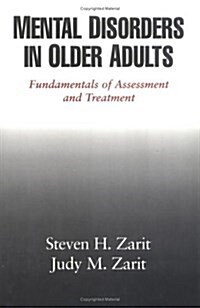 Mental Disorders in Older Adults: Fundamentals of Assessment and Treatment (Hardcover, 1)