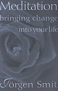 Meditation: Bringing Change into Your Life (Paperback, 2nd)