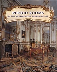 Period Rooms in the Metropolitan Museum of Art (Hardcover, 0)