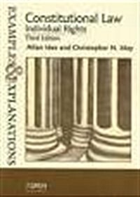 Constitutional Law, Individual Rights: Examples and Explanations (The examples & explanations series) (Paperback)