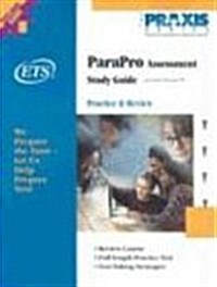 ParaPro Assessment Study Guide, Test Codes 0755 and 1755 (The Praxis Series) (Praxis Study Guides) (Paperback, Stg)