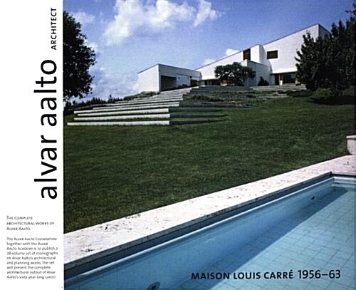 Alvar Aalto Architect - Maison Louis Carre 1956-63, Vol.20 (Hardcover)