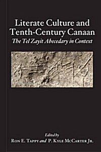 Literate Culture and Tenth-century Canaan: The Tel Zayit Abecedary in Context (Hardcover)
