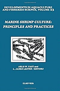 Marine Shrimp Culture: Principles and Practices (Developments in Aquaculture and Fisheries Science) (Hardcover)