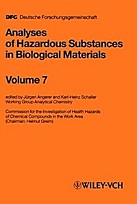 Analyses of Hazardous Substances in Biological Materials, Volume 7 (Hardcover)