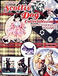 A Treasury of Scottie Dog Collectibles: Identification & Values, Volume II (Paperback, 2nd)